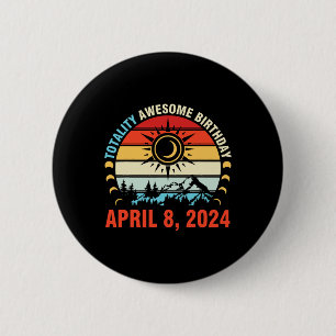 Totality Solar Eclipse Phantastisch Geburtstag 8. Button
