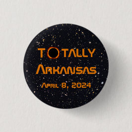 Totally Arkansas 2024 Solar Eclipse Button