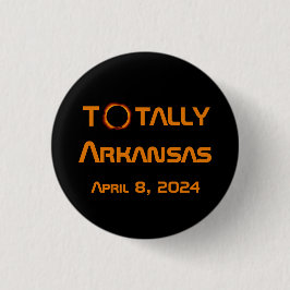 Totally Arkansas 2024 Solar Eclipse Button