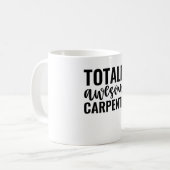  Totally Awesome Carpenter Kaffeetasse (Vorderseite Links)
