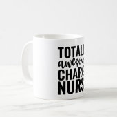 Totally Awesome Charge Nurse Kaffeetasse (Vorderseite Links)