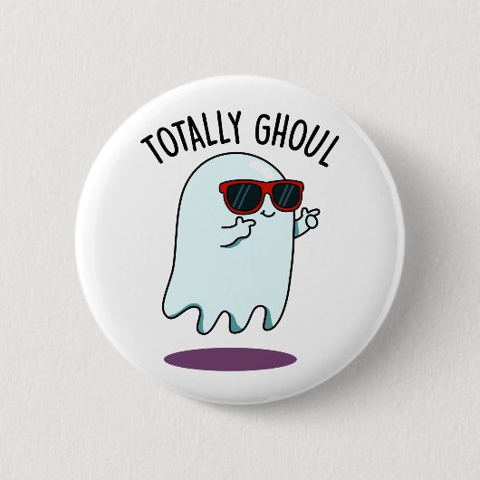 Totally Ghoul Funny Cool Halloween Ghost Pun Button (Vorderseite)