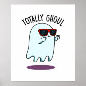 Totally Ghoul Funny Cool Halloween Ghost Pun Poster (Vorne)