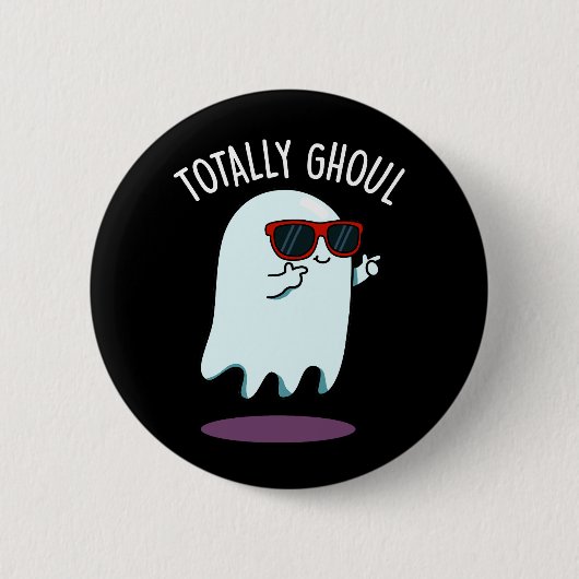 Totally Ghoul Funny Ghost Pun Dark BG Button (Vorderseite)