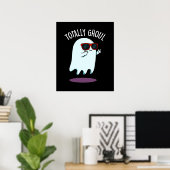 Totally Ghoul Funny Halloween Ghost Pun Dark BG Poster (Heimbüro)