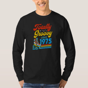 Totally Groovy Seit 1975 Retro Roller Skate Birth T-Shirt
