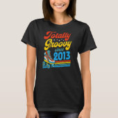 Totally Groovy Seit 2013 Retro Roller Skate Birth T-Shirt (Vorderseite)