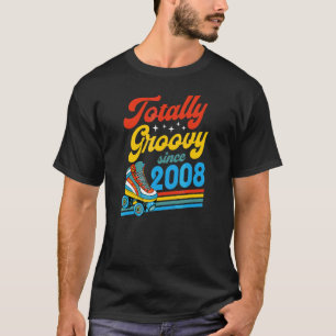 Totally Groovy Since 2008 T-Shirt