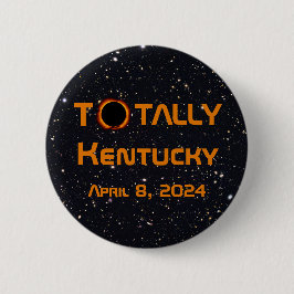 Totally Kentucky 2024 Solar Eclipse Button