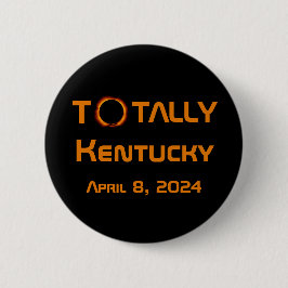 Totally Kentucky 2024 Solar Eclipse Button