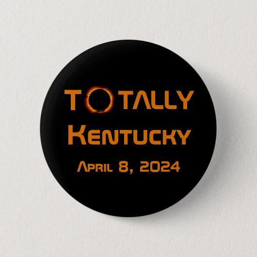 Totally Kentucky 2024 Solar Eclipse Button (Vorderseite)