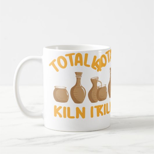 Totally Kiln It Funny Pottery Kaffeetasse (Links)