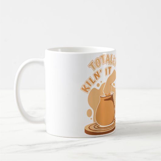 Totally Kiln It Pottery Pro Wheel Hobby Lover Pott Kaffeetasse (Links)