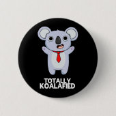 Totally Koala Funny Koala Bear Pun Dark BG Button (Vorderseite)