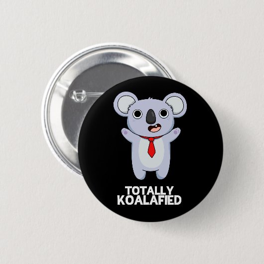 Totally Koala Funny Koala Bear Pun Dark BG Button (Vorne & Hinten)