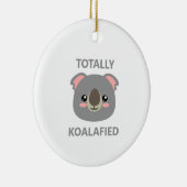 Totally Koalafied Keramik Ornament (Rechts)