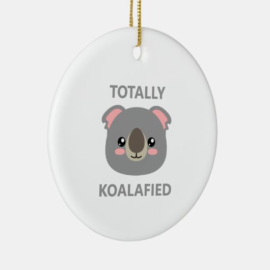 Totally Koalafied Keramik Ornament (Rechts)