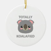Totally Koalafied Keramik Ornament (Vorne)
