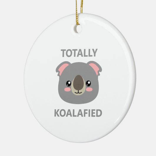 Totally Koalafied Keramik Ornament (Links)