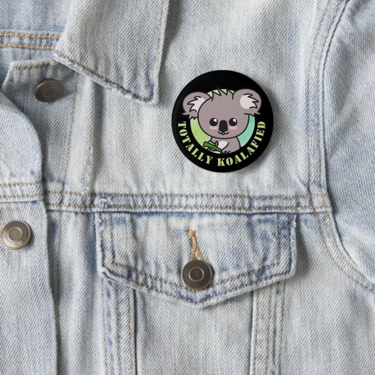 "Totally Koalafied" niedlicher Koala-Wortführer Bu Button (Beispiel)