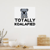 Totally Koalafied Poster (Küche)
