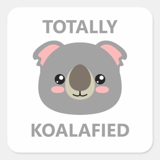 Totally Koalafied Quadratischer Aufkleber (Vorderseite)
