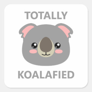 Totally Koalafied Quadratischer Aufkleber