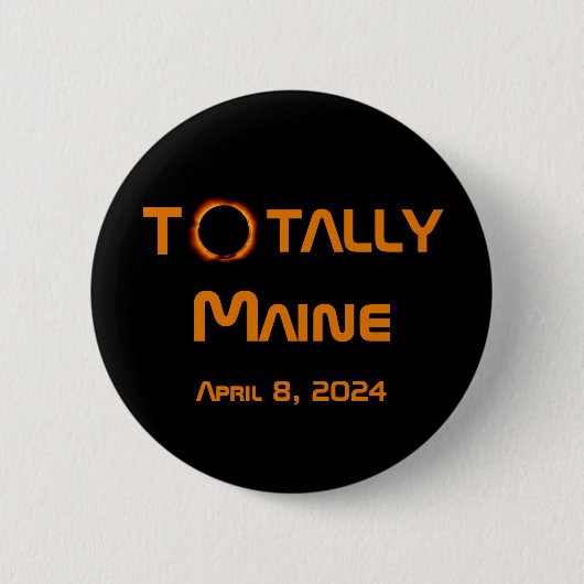 Totally Maine 2024 Solar Eclipse Button (Vorderseite)