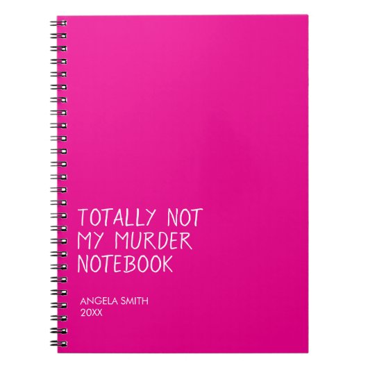 Totally Not My Murder Notebook – Funny Dark Humor  Notizblock (Vorderseite)