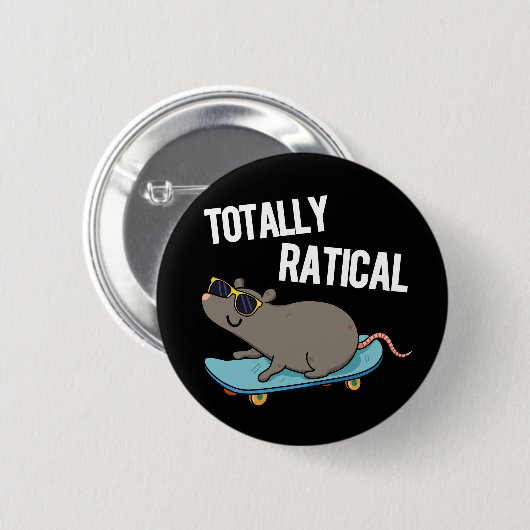 Totally Ratical Funny Rat Pun Dark BG Button (Vorne & Hinten)