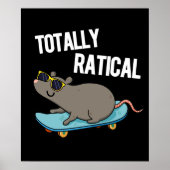 Totally Ratical Funny Rat Pun Dark BG Poster (Vorne)