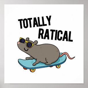 Totally Ratical Funny Ratte Pun Poster