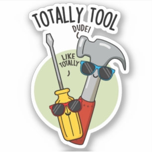 Totally Tool Funny Handyman Puff Aufkleber