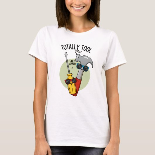 Totally Tool Funny Handyman Puff T-Shirt (Vorderseite)