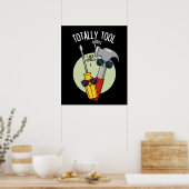 Totally Tool Funny Handyman Pun Dark BG Poster (Küche)
