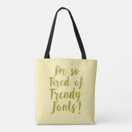 Totally Trendy and Tired Tasche