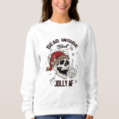 Tote, aber fröhlich sweatshirt (Vorderseite)