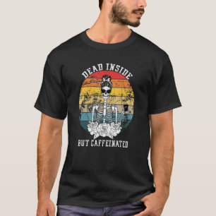 Tote, aber koffeinierte Skeletton-Blume T-Shirt