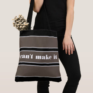 Tote Bag can't make it Tasche