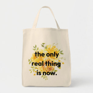 Tote Bag - das einzig Wahre ist jetzt. Tragetasche