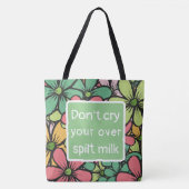 Tote Bag Don't cry over spilt milk Tasche (Vorderseite)