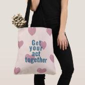 Tote Bag Get your act together Tasche (Von Nahem)