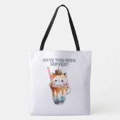 Tote Bag Have you been served? Tasche (Vorderseite)