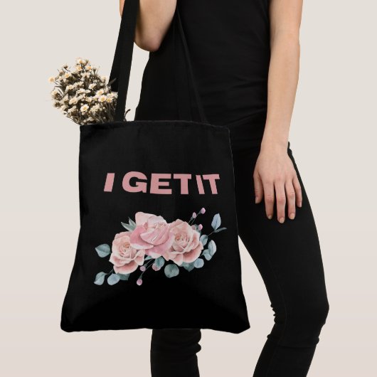 Tote Bag I get it Tasche (Von Nahem)