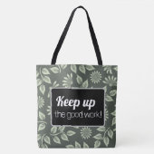Tote Bag Keep up the good work! Tasche (Vorderseite)