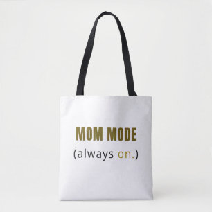 Tote Bag mit 'Mom Mode Always On' – Minimalistisch Tasche
