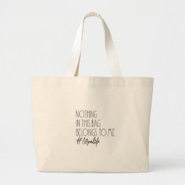 Tote Bag - Nothing In This Bag Belongs To Me Jumbo Stoffbeutel