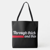 Tote Bag Through thick and thin Tasche (Vorderseite)