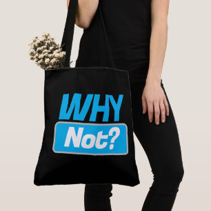 Tote Bag warum nicht? Tasche