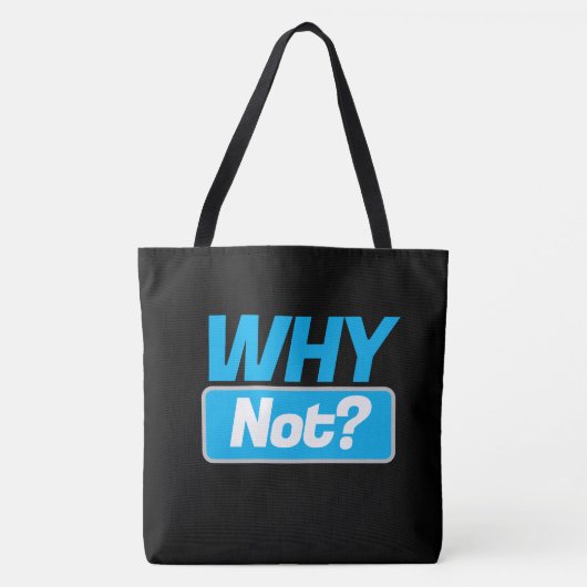 Tote Bag Why not? Tasche (Vorderseite)